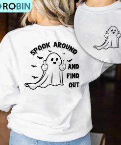 Funny Ghost Middle Finger Shirt, Spook Around And Find Out Tee, Hoodie, Sweatshirt Funny Ghost Middle Finger Shirt, Spook Around And Find Out Tee, Hoodie, Sweatshirt