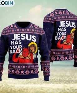 Funny Jesus Has Your Back Ugly Christmas Sweater For Men And Women Funny Jesus Has Your Back Ugly Christmas Sweater For Men And Women