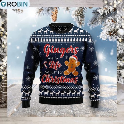 Gingers Are For Life Not Just For Christmas Ugly Christmas Sweater