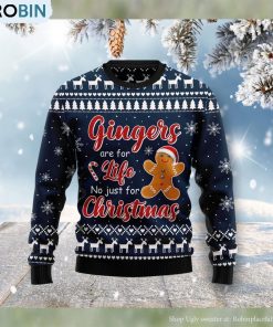 Gingers Are For Life Not Just For Christmas Ugly Christmas Sweater