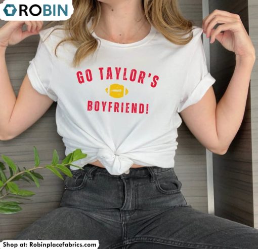 Go Taylor’s Boyfriend Shirt, Kansas City Travis Kelce Sweater Crewneck
