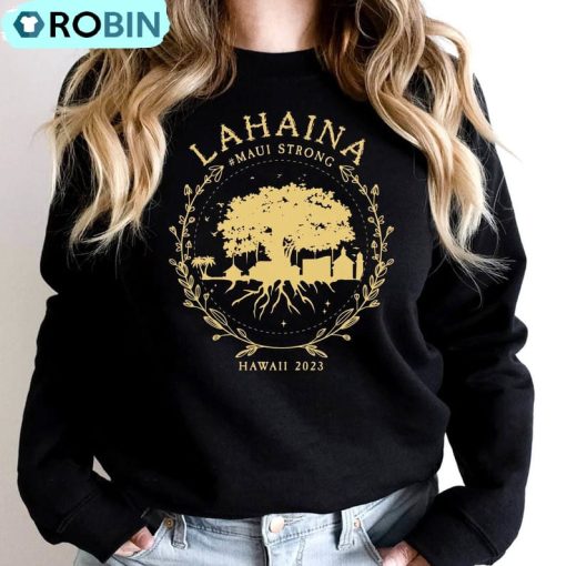 Golden Maui Strong Shirt, Lahaina Strong Banyan Tree Long Sleeve Crewneck