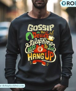 Gossip Is The Devil’s Telephone Shirt