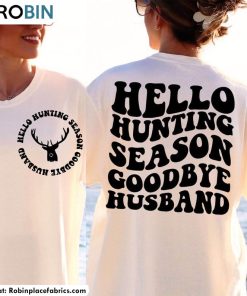 Groovy Hello Hunting Season Shirt, Goodbye Husband Long Sleeve Unisex Hoodie Groovy Hello Hunting Season Shirt, Goodbye Husband Long Sleeve Unisex Hoodie