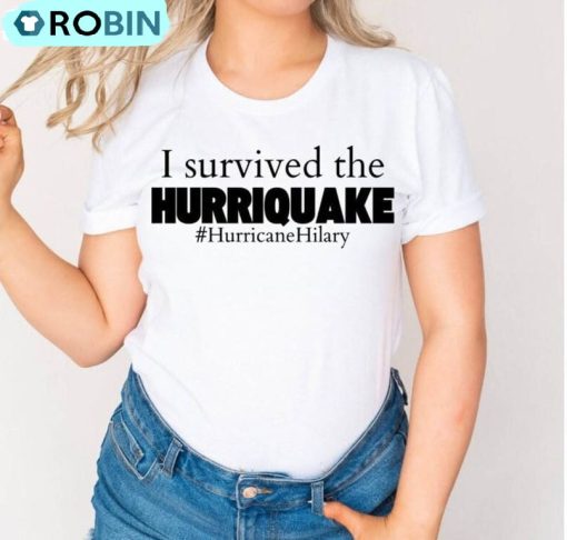 Hurricane Humor Earthquake Shirt, Southern California Hurricane Tee, Hoodie, Sweatshirt