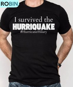 Hurricane Humor Earthquake Shirt, Southern California Hurricane Tee, Hoodie, Sweatshirt