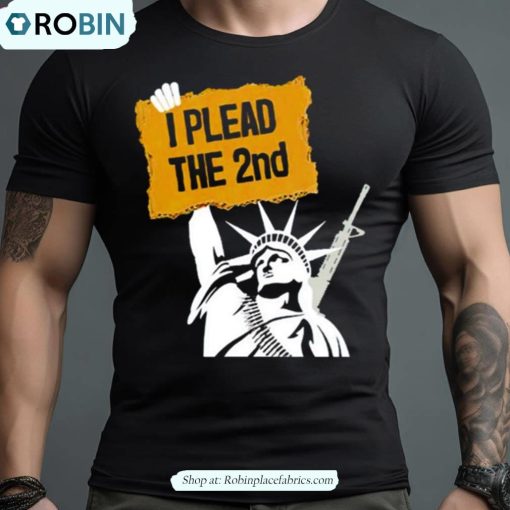 I Plead The 2nd Amendment Shirt
