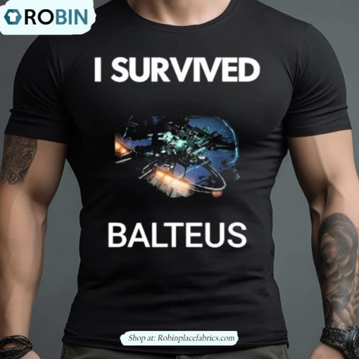 I Survived Balteus Shirt