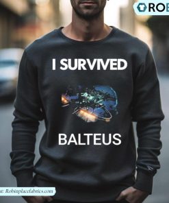 I Survived Balteus Shirt