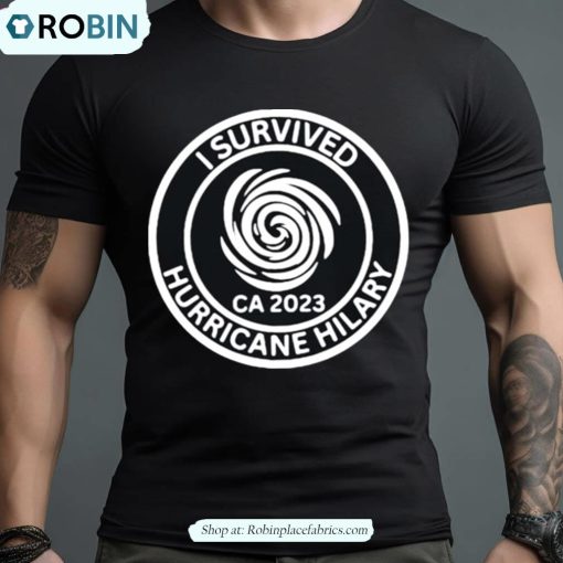 I Survived Hurricane Hilary 2023 California Shirt