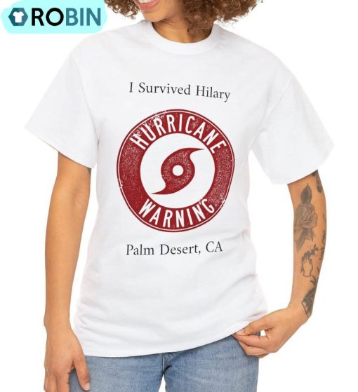 I Survived Hurricane Hilary Hurricane Warning Palm Desert Ca Tee Tops Unisex Hoodie