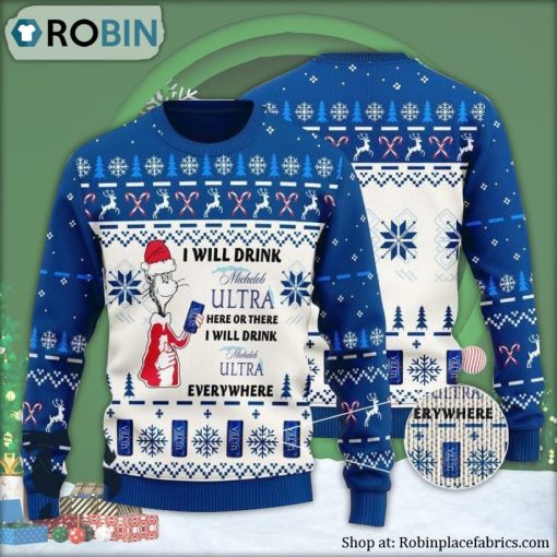 I Will Drink Michelob ULTRA Here Or There Ugly Christmas Sweater