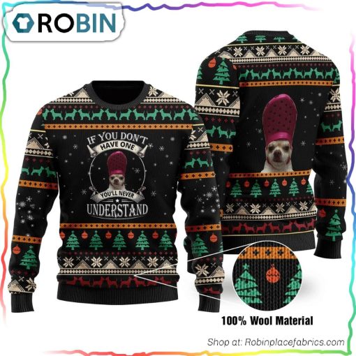 If You Don’t Have One You’ll Never Understand Ugly Christmas Sweater