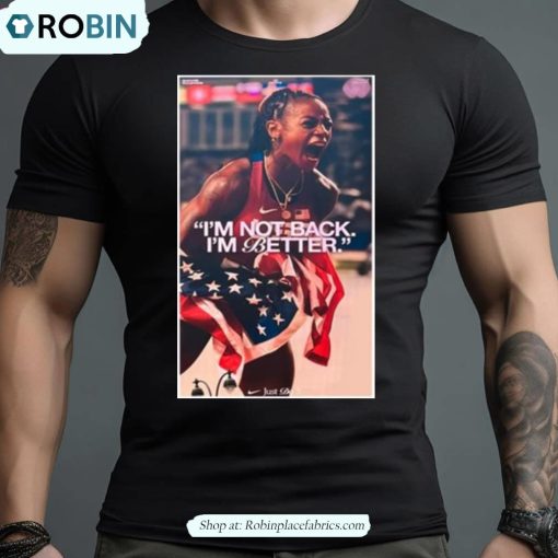 I’m Not Back I’m Better Shirt