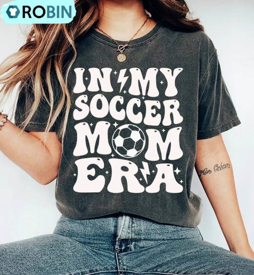 In My Soccer Mom Era Shirt, Game Day Soccer Tee Tops Unisex Hoodie