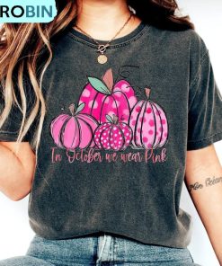 In October We Wear Pink Halloween Shirt, Breast Cancer Awareness Sweatshirt Short Sleeve