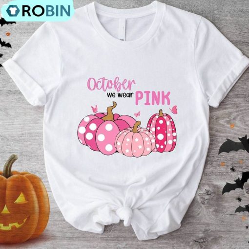 In October We Wear Pink Shirt, Cancer Awareness Month Hoodie Crewneck