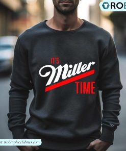 It’s Miller Time Shirt