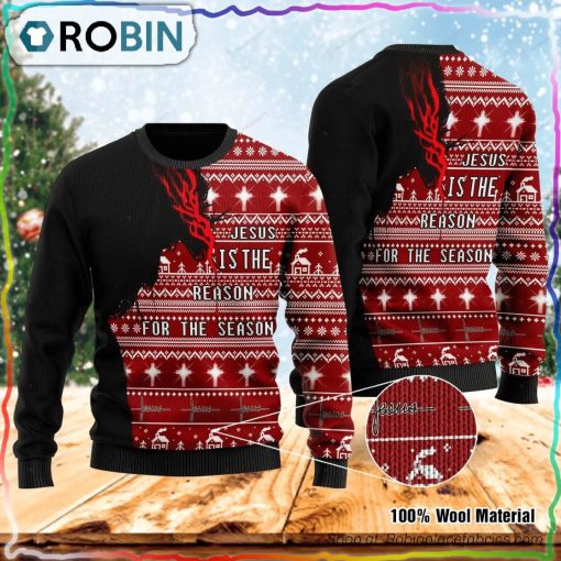 Jesus Is The Reason For The Season Ugly Christmas Sweater