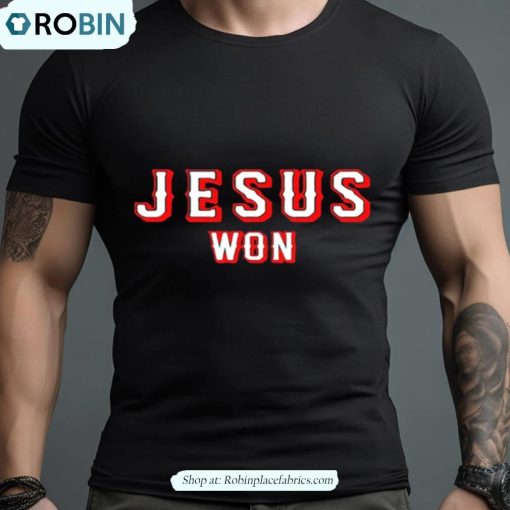 Jesus Won Shirt