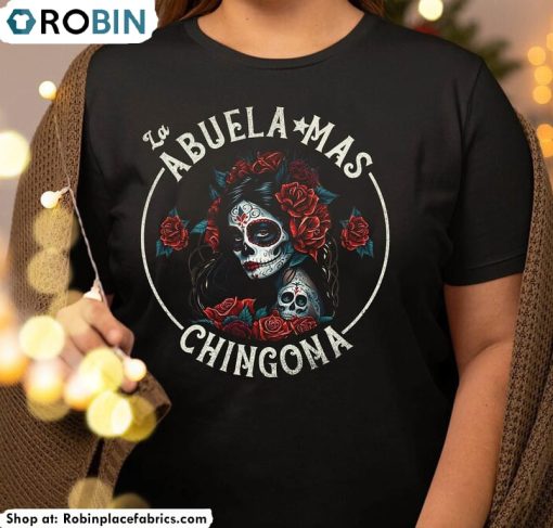 La Abuela Mas Chingona Shirt, Mexican Grandma Short Sleeve Crewneck