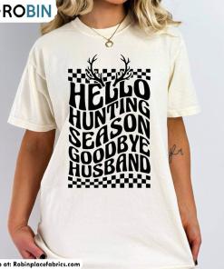 Limited Hello Hunting Season Shirt, Hunting Season Unisex Hoodie Unisex T Shirt Limited Hello Hunting Season Shirt, Hunting Season Unisex Hoodie Unisex T Shirt