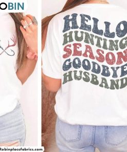 new-rare-hello-hunting-season-shirt-goodbye-husband-crewneck-unisex-hoodie-3