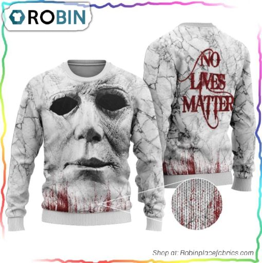 No Lives Matter Michael Myers Christmas Sweater