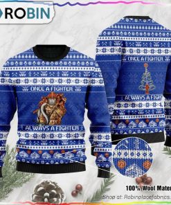 Once A Fighter, Always A Fighter Ugly Christmas Sweater