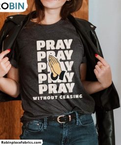 pray-without-ceasing-shirt-christian-short-sleeve-crewneck-1