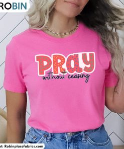 Pray Without Ceasing Shirt, Vintage Crewneck T-shirt