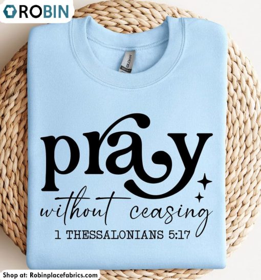 Ray Without Ceasing Shirt, Inspirational Quotes Crewneck Short Sleeve