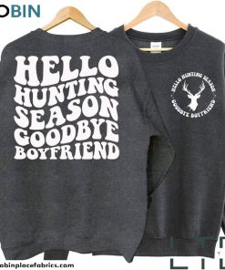 retro-hello-hunting-season-shirt-goodbye-boyfriend-sweatshirt-long-sleeve-1