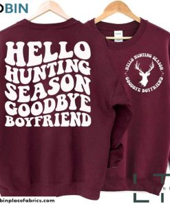 Retro Hello Hunting Season Shirt, Goodbye Boyfriend Sweatshirt Long Sleeve