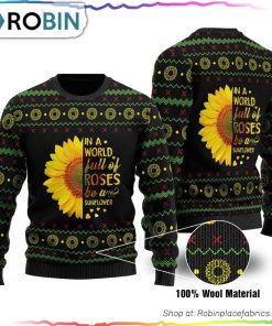 Roses Be A Sunflower Ugly Christmas Sweater