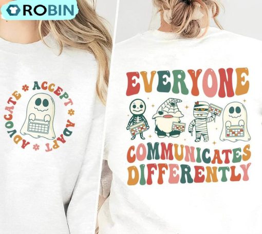 Slp Teacher Shirt, Everyone Communicates Differently Unisex Tee Hoodie – Sweatshirt