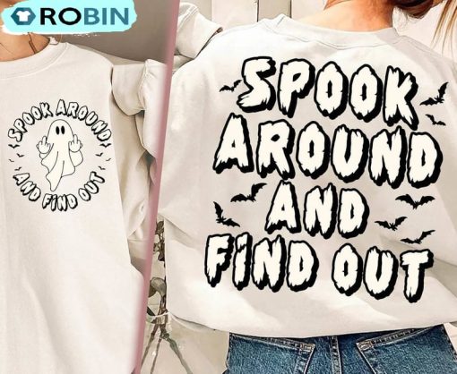 Spook Around And Find Out Spooky Season Shirt, Ghost Middle Finger Crewneck Unisex T Shirt