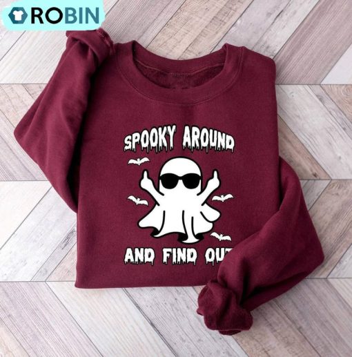 Spooky Around And Find Out Cute Shirt, Funny Halloween Unisex T Shirt Hoodie