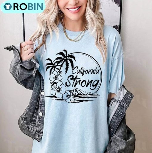 Strong Carlifornia Hilary Hurricane 2023 Shirt, Hurricane Hilary Tee, Hoodie, Sweatshirt