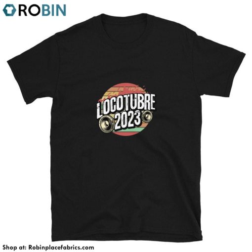 Trendy Locotubre 2023 Shirt, Comfort Crewneck Unisex Hoodie Gift For Music Lovers