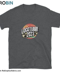 Trendy Locotubre 2023 Shirt, Comfort Crewneck Unisex Hoodie Gift For Music Lovers