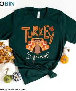 Turkey Squad Must Have Shirt, Thanksgiving Family Tee Tops Unisex T Shirt