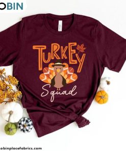 turkey-squad-must-have-shirt-thanksgiving-family-tee-tops-unisex-t-shirt-3