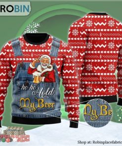 Xmas Santa Ho Ho Hold My Beer Ugly Christmas Sweater