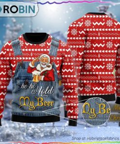 Xmas Santa Ho Ho Hold My Beer Ugly Sweater Xmas Santa Ho Ho Hold My Beer Ugly Sweater