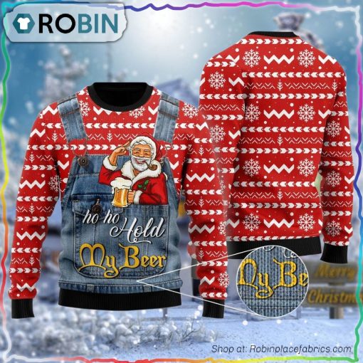 Xmas Santa Ho Ho Hold My Beer Ugly Sweater