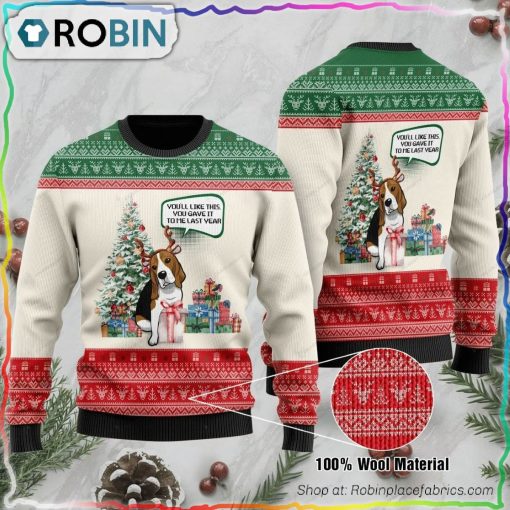 You’ll Like This You Gave It To Me Last Year Ugly Christmas Sweater