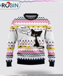 Black Cat Piss Me Off Ugly Christmas Sweater Cat Lover Christmas Sweater