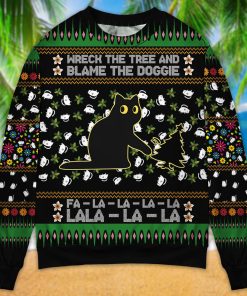 Black Cat Wreck The Tree And Blame The Doggie Merry Christmas Christmas Ugly Sweater, Sweatshirt