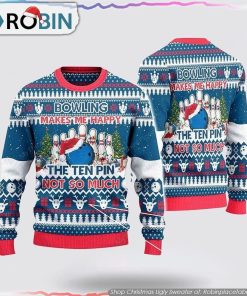 Bowling Makes Me Happy The Ten Pin Not So Ugly Christmas Sweater Christmas Gift For Bowling Enthusiasts